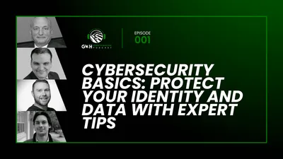 Cybersecurity Basics: Protect Your Identity and Data with Expert Tips